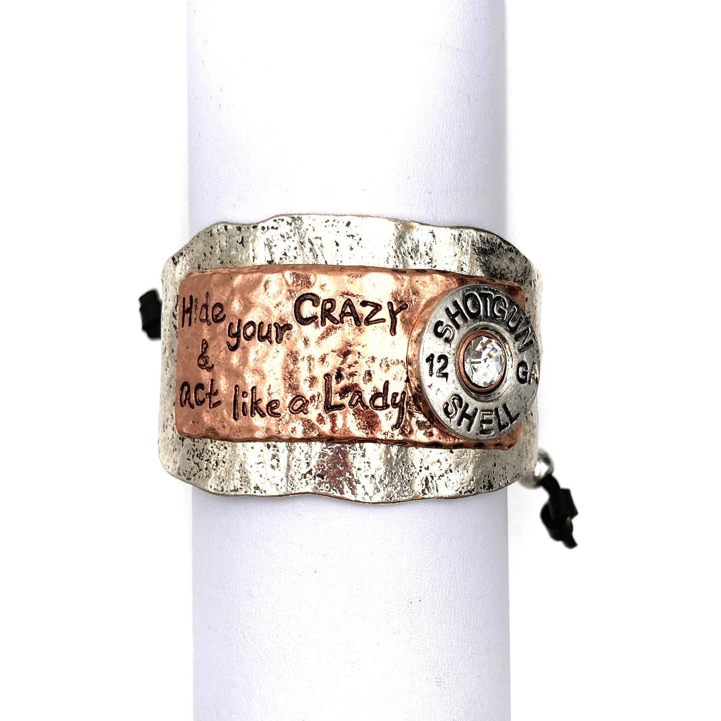 Hide Your Crazy and Act like Lady Western Bracelet Cuff